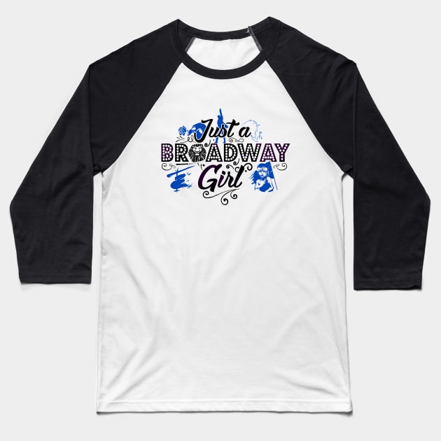 Just a Broadway Girl Baseball T-Shirt by KsuAnn